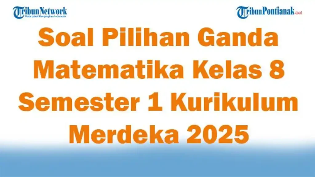 Rahasia Lolos Ujian dengan 10 Bank Soal Matematika Kelas 8 Semester 1 Kurikulum 2013 Doc