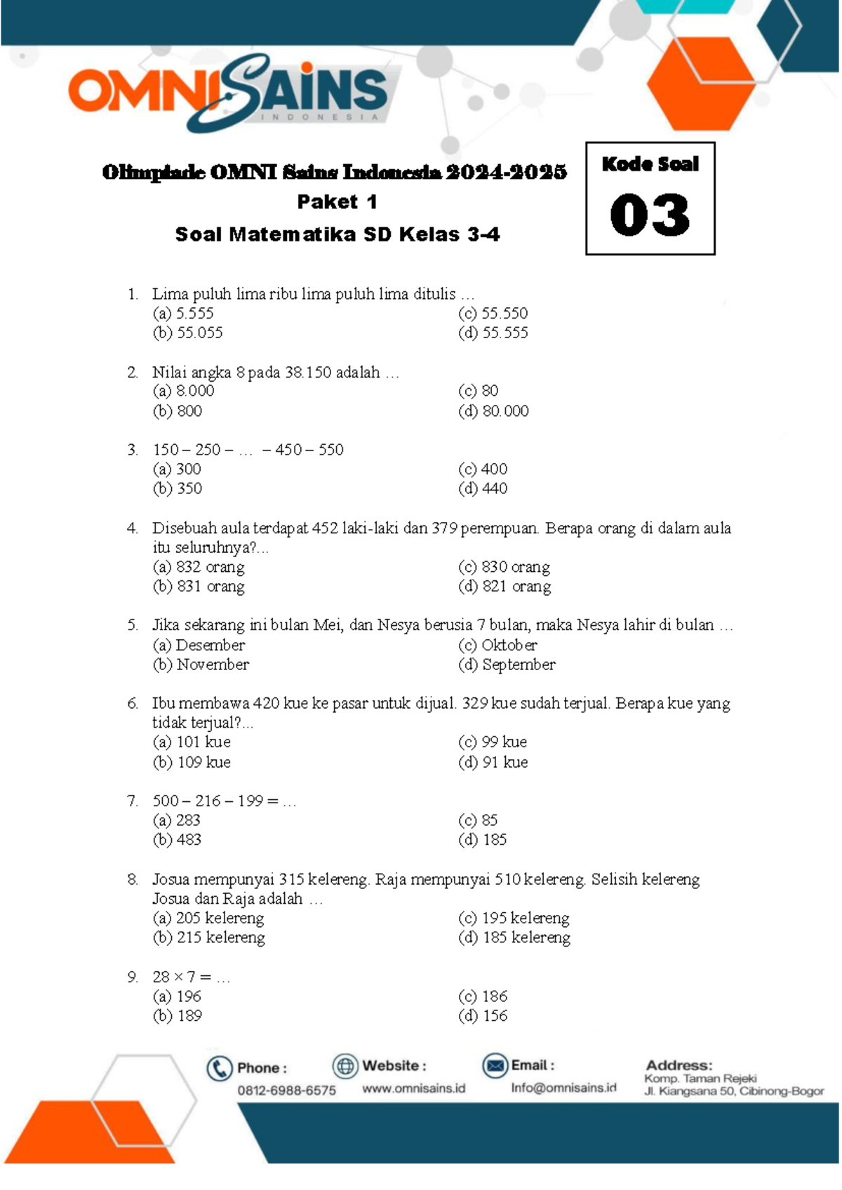 Olimpiade OMNI Sains Indonesia Paket 1 Soal Matematika SD Kelas MTK 3-4 Olimpiade OMNI Sains Indonesia Paket 1 Soal Matematika SD Kelas MTK 3-4