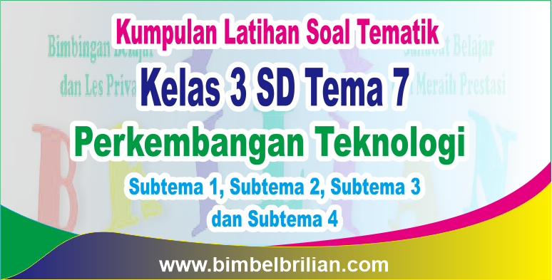 Wajib Tahu! Hanapi Bani Bocorkan Soal Tema 7 Kelas 3 Subtema 2