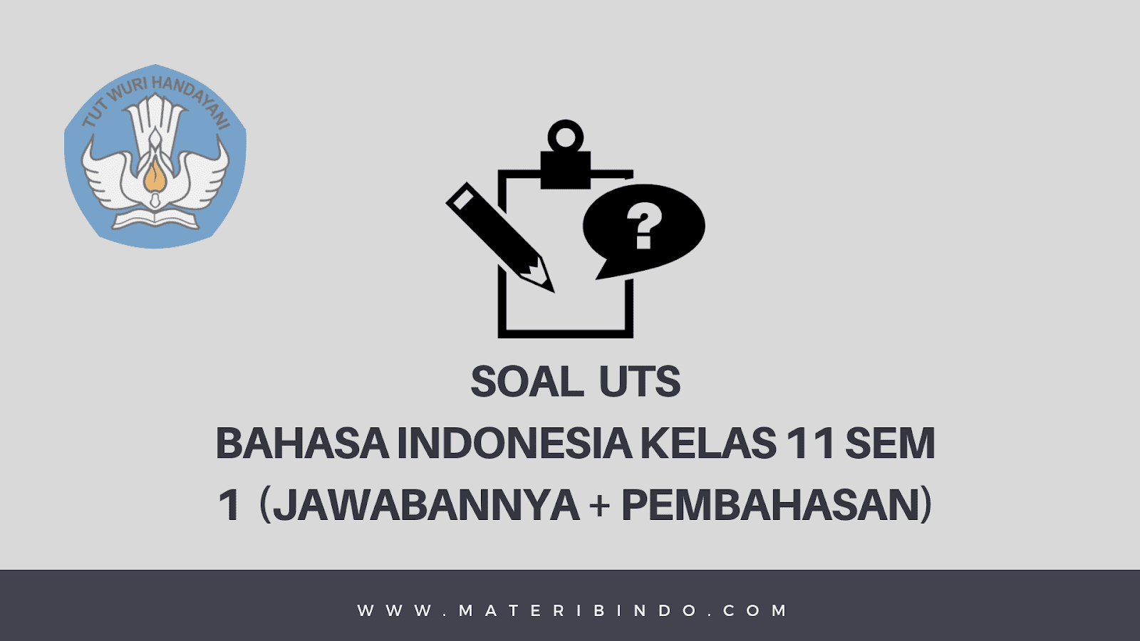 contoh soal bahasa indonesia kelas 11 semester 1 beserta jawabannya