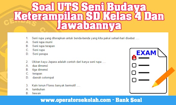 Jangan Sampai Salah! Kumpulan Soal UTS Keterampilan Kelas 4 Terbaru 2026