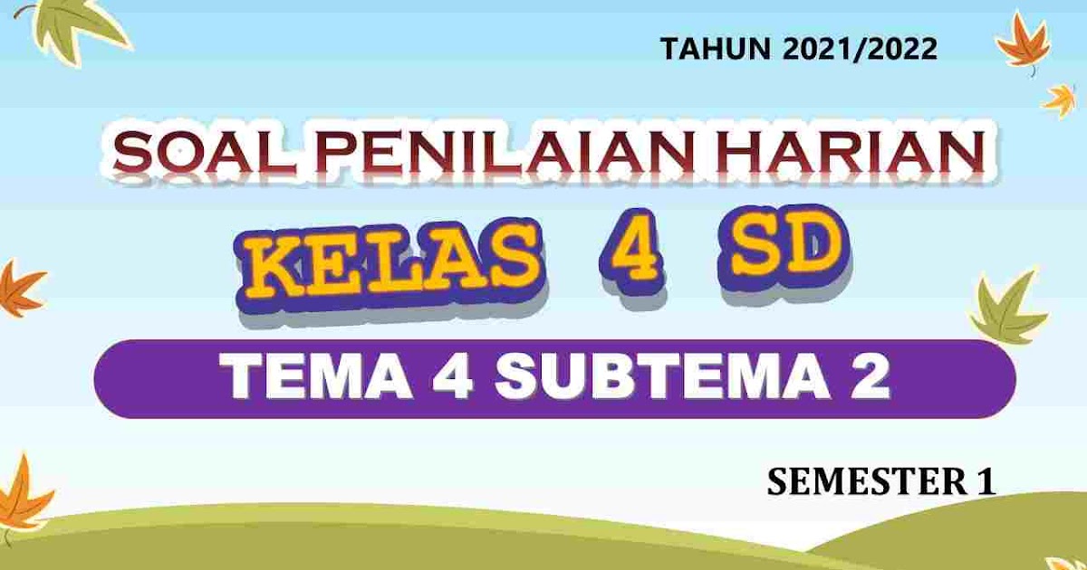Soal Kunci PH Kelas 4 Tema 4 Subtema 2 Semester 1 2021 - bank-soal id Soal Kunci PH Kelas 4 Tema 4 Subtema 2 Semester 1 2021 - bank-soal id