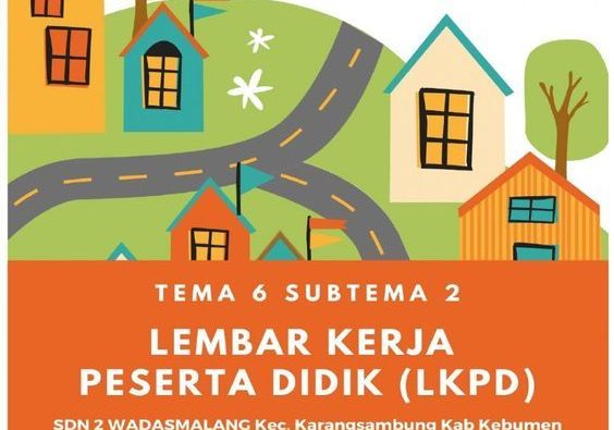 Wajib Tahu! 5 Contoh Soal Kelas 2 Tema 6 Subtema 2 Siap Cetak untuk LKS