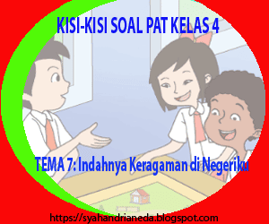Bocoran Soal PTS Kelas 4 Tema 7 Indahnya Keragaman Di Negeriku yang Wajib Kamu Tahu Bocoran Soal PTS Kelas 4 Tema 7 Indahnya Keragaman Di Negeriku yang Wajib Kamu Tahu